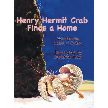 Henry Hermit Crab Finds a Home - Hardcover