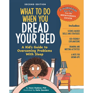 What to Do When You Dread Your Bed, 2nd Edition: A Kid's Guide to Overcoming Problems with Sleep - Paperback