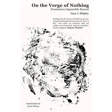 On the Verge of Nothing: Pessimism's Impossible Beyond - Paperback