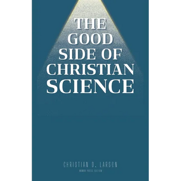 The Good Side of Christian Science - Paperback