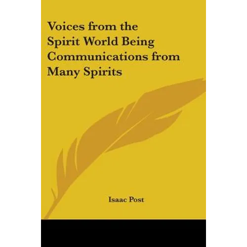 Voices from the Spirit World Being Communications from Many Spirits