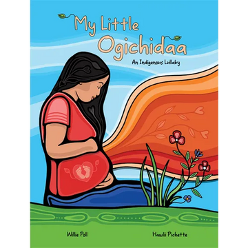 My Little Ogichidaa: An Indigenous Lullaby - Hardcover