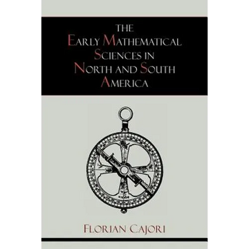 The Early Mathematical Sciences in North and South America - Paperback