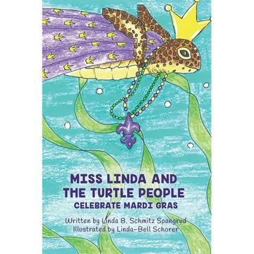 Miss Linda and the Turtle People Celebrate Mardi Gras - Paperback