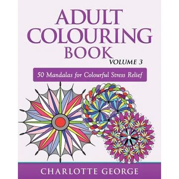 Adult Colouring Book - Volume 3: 50 Mandalas for Colouring Enjoyment - Paperback
