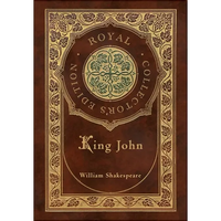 King John (Royal Collector's Edition) (Case Laminate Hardcover with Jacket) - Hardcover
