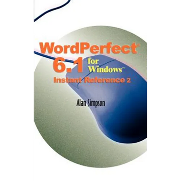 WordPerfect 6.1 for Windows Instant Reference - Paperback