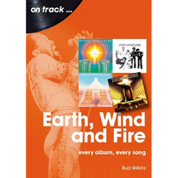 Earth, Wind and Fire: Every Album, Every Song - Paperback