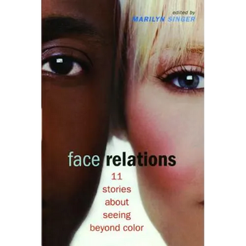 Face Relations: 11 Stories about Seeing Beyond Color - Paperback