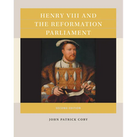 Henry VIII and the Reformation Parliament - Paperback