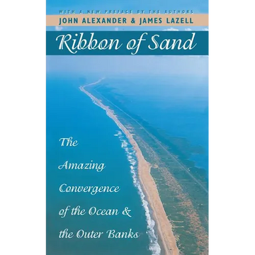 Ribbon of Sand: The Amazing Convergence of the Ocean and the Outer Banks - Paperback