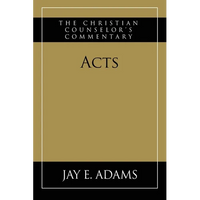 Acts: The Christian Counselor's Commentary - Paperback