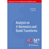 Analysis on H-Harmonics and Dunkl Transforms - Paperback