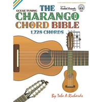 The Charango Chord Bible: GCEAE Standard Tuning 1,728 Chords - Hardcover