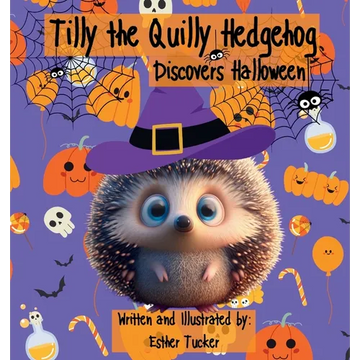 Tilly the Quilly Hedgehog Discovers Halloween - Paperback
