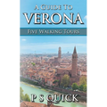 A Guide to Verona: Five Walking Tours