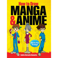 How to Draw Manga & Anime: Step-By-Step Drawings! - Paperback