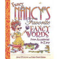 Fancy Nancy's Favorite Fancy Words: From Accessories to Zany - Hardcover
