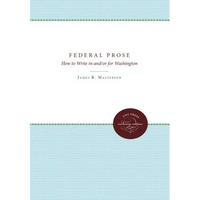 Federal Prose: How to Write in and/or for Washington - Paperback