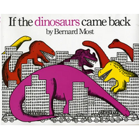If the Dinosaurs Came Back - Paperback