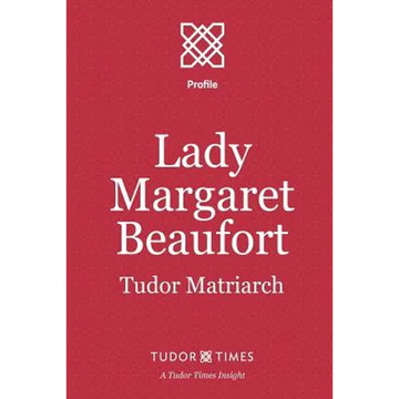 Lady Margaret Beaufort: Tudor Matriarch - Paperback