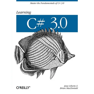 Learning C# 3.0: Master the Fundamentals of C# 3.0 - Paperback