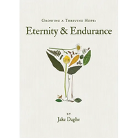 Growing a Thriving Hope: Eternity & Endurance - Paperback