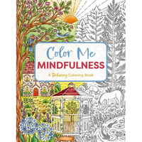 Color Me Mindfulness: A Relaxing Coloring Book - Paperback