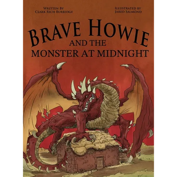 Brave Howie and the Monster at Midnight - Hardcover