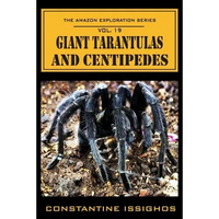 Giant Tarantulas and Centipedes: The Amazon Exploration Series - Paperback