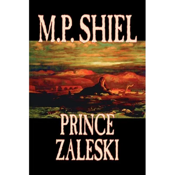 Prince Zaleski by M. P. Shiel, Fiction, Fantasy, Mystery & Detective, Fairy Tales, Folk Tales, Legends & Mythology - Paperback
