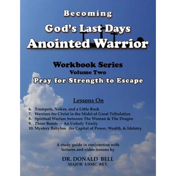 Becoming God's Last Days Anointed Warrior Workbook 2 - Paperback