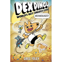 Dex Dingo: World's Best Greatest Ever Archaeologist - Paperback