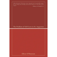 The Problem of Self-Love in St. Augustine - Paperback