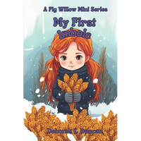 My First Imbolc: A Fig Willow Mini Series - Paperback