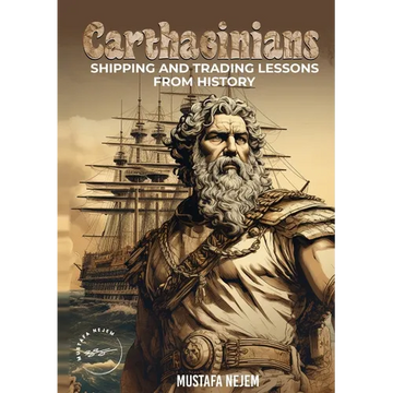 Carthaginians: Shipping and Trading Lessons from History - Paperback