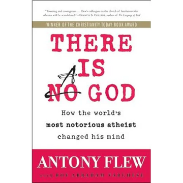 There Is a God: How the World's Most Notorious Atheist Changed His Mind - Paperback