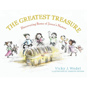 The Greatest Treasure: Discovering Some of Jesus's Names - Paperback