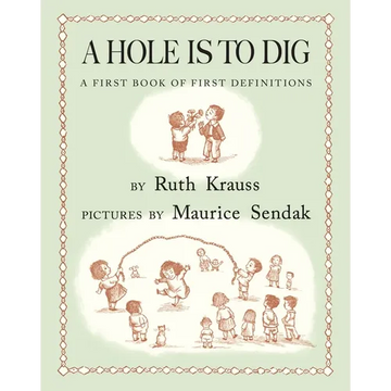 A Hole Is to Dig: A First Book of First Definitions - Hardcover