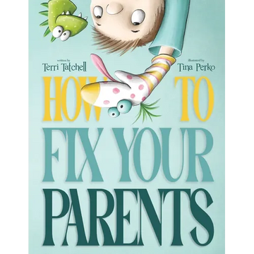 How To Fix Your Parents - Paperback