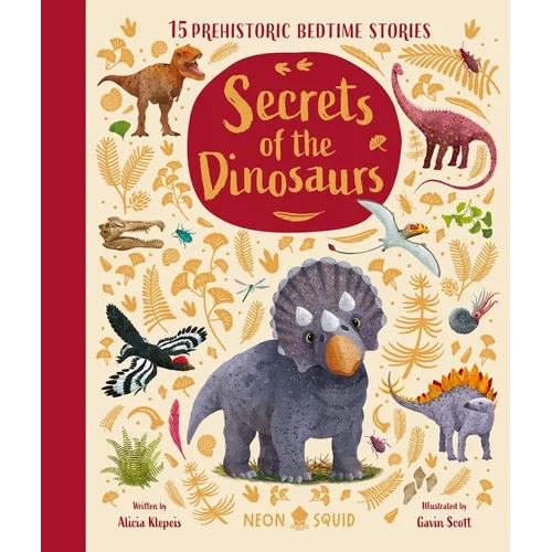 Secrets of the Dinosaurs: 15 Prehistoric Bedtime Stories