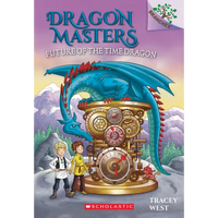 Future of the Time Dragon: A Branches Book (Dragon Masters #15): Volume 15 - Paperback