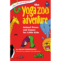 The Yoga Zoo Adventure: Animal Poses and Games for Little Kids - Paperback