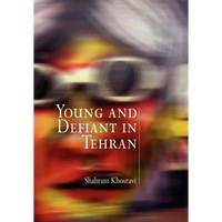 Young and Defiant in Tehran - Paperback