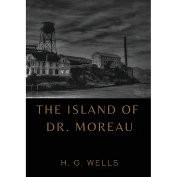 The Island of Dr. Moreau: the island of doctor moreau by H. G. Wells - Paperback