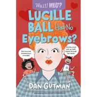 Lucille Ball Had No Eyebrows? - Paperback