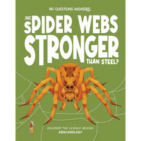 Are Spider Webs Stronger Than Steel?: Discover the Science Behind Arachnology - Hardcover