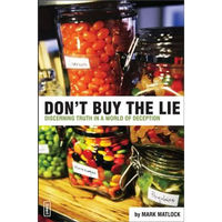 Don't Buy the Lie: Discerning Truth in a World of Deception - Paperback