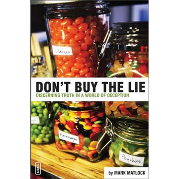 Don't Buy the Lie: Discerning Truth in a World of Deception - Paperback