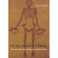 Of No Country I Know: New and Selected Poems and Translations - Paperback